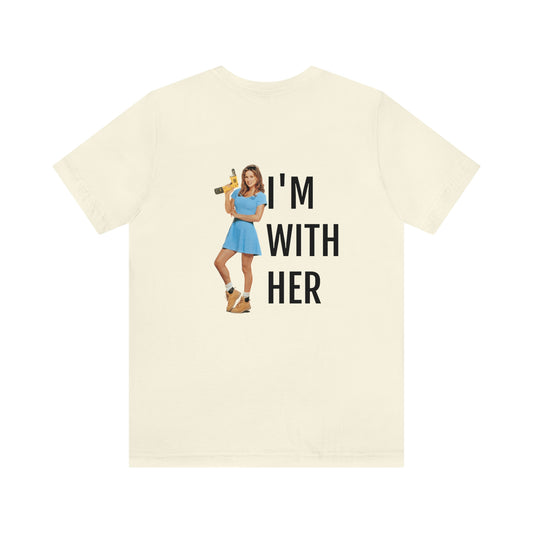 I'm With Her Tee